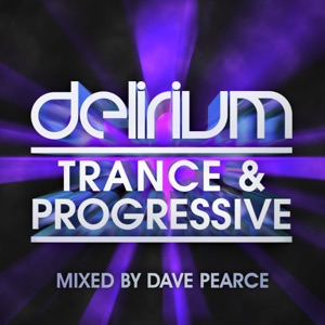 Delirium Trance & Progressive (Mixed by Dave Pearce)
