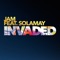 Invaded (feat. Solamay) [Charming Horses Remix] - Jam lyrics