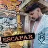 Escapar - Single album lyrics, reviews, download