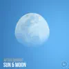 Stream & download Sun & Moon - EP