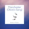 Manchester (Olivia's Song) - Single album lyrics, reviews, download