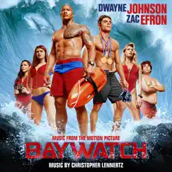 Baywatch (Music from the Motion Picture) by Christopher Lennertz album reviews, ratings, credits
