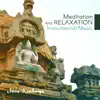 Meditation and Relaxation Instrumental Music album lyrics, reviews, download