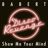 Babert - Show Me Your Mind