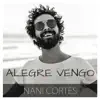 Alegre Vengo (feat. Lin Cortés & Jorge Pardo) - Single album lyrics, reviews, download