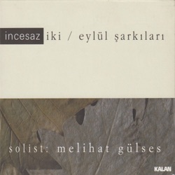İncesaz - Gül Dalında Öten Bülbülün Olsam