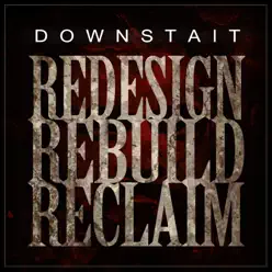 Redesign Rebuild Reclaim - Single - Downstait