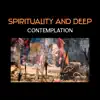 Spirituality and Deep Contemplation – Music to Inner Balance, Gentle Moments, Peaceful Evening Harmony, Stillness and Regeneration album lyrics, reviews, download