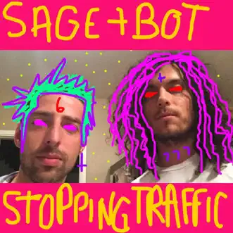 Stopping Traffic - Single by Sage Armstrong & BOT album reviews, ratings, credits