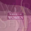 Worship for Women album lyrics, reviews, download