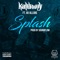 Splash (feat. Av Allure) - Kalibwoy lyrics