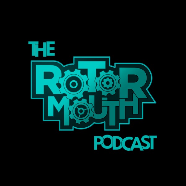 The Rotormouth Podcast The Rotormouth Podcast