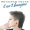 Can't Imagine - Meaghan Smith lyrics