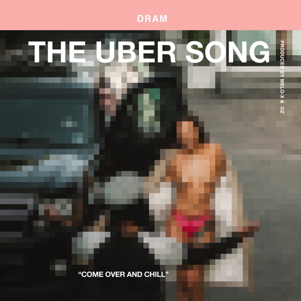 The Uber Song - Single - DRAM