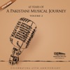 65 Years of a Pakistani Musical Journey, Vol. 2