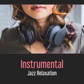Instrumental Jazz Relaxation – Best Background Music, Happiness, Crazy Summer with Music, Beach Party artwork