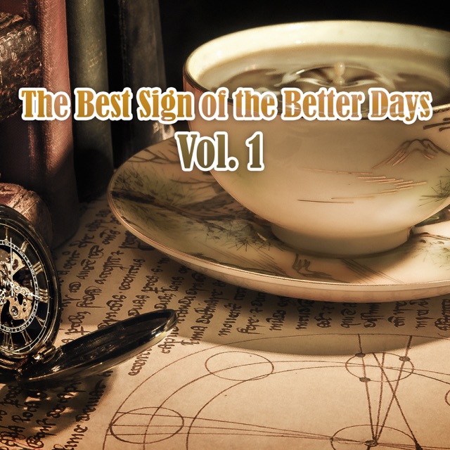 The Best Sign of the Better Days, Vol. 1 Album Cover