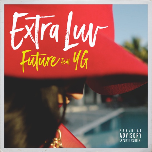 Extra Luv (feat. YG) - Single - Future