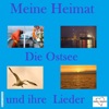 Meine Heimat: Die Ostsee und ihre Lieder