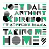Taking Me Home (feat. Kennedy Ihaka) - Single album lyrics, reviews, download