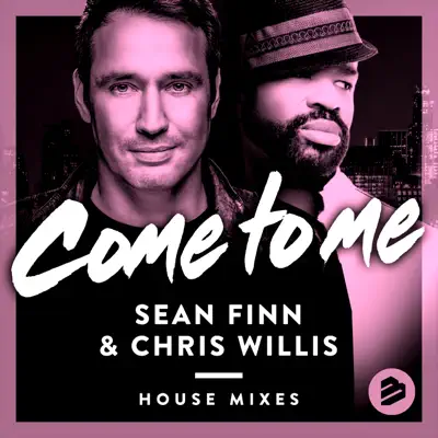 Come to Me - EP (House Mixes) - Chris Willis
