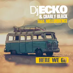 Here We Go (feat. Melloquence) - Single - Charly Black Here We Go (feat. Melloquence) - Single - Charly Black