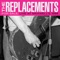 Go (Live at Maxwell's, Hoboken, NJ, 2/4/86) - The Replacements lyrics