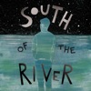 South of the River - Single