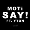 Say! (feat. Yton) - Single album lyrics, reviews, download