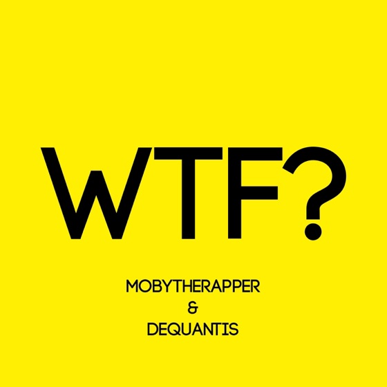 Cover artwork for WTF (feat. Dequantis)