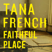 Tana French - Faithful Place (Unabridged) artwork