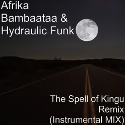 The Spell of Kingu (Remix) [Instrumental Mix] - Single - Afrika Bambaataa