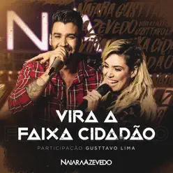 Vira a Faixa Cidadão (feat. Gusttavo Lima) - Single - Naiara Azevedo