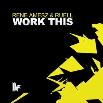 Work This (Original Club Mix) by René Amesz & Ruell song reviws