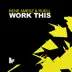 Work This (Original Club Mix) song reviews