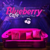Blueberry Café, Vol. 1 (Jazzy & House Moods) artwork