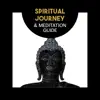 Spiritual Journey & Meditation Guide – Calm Spirit, Stress Fighter, Buddha Zen and Mindfulness, Care for Soul and Mind album lyrics, reviews, download