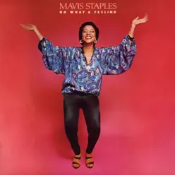 Oh What a Feeling (2013 Japan Remastered) - Mavis Staples Oh What a Feeling (2013 Japan Remastered) - Mavis Staples
