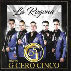La Rogona - Grupo G Cero Cinco