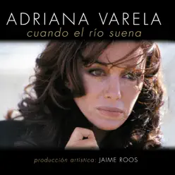 Cuando el Río Suena - Adriana Varela