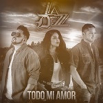 La Dezz - Todo Mi Amor