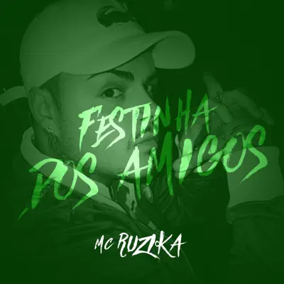 Festinha dos Amigos - Single - Mc Ruzika