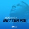Better Me (feat. Ariel Nasha) - Elijah lyrics