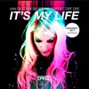 Stream & download It's My Life (feat. Dee Dee) [Remixes] - Single