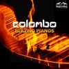 Blazing Pianos (feat. Colombo) - Single