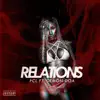 Relations (feat. Demon D.O.A) - Single album lyrics, reviews, download