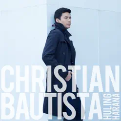 Huling Harana - Single - Christian Bautista Huling Harana - Single - Christian Bautista