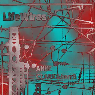 LifeWires - EP - Anne Clark