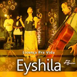 Licença Pra Vida (Live Session) - Single - Eyshila