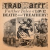 Further Tales of Love! Death! and Treachery!, 2017